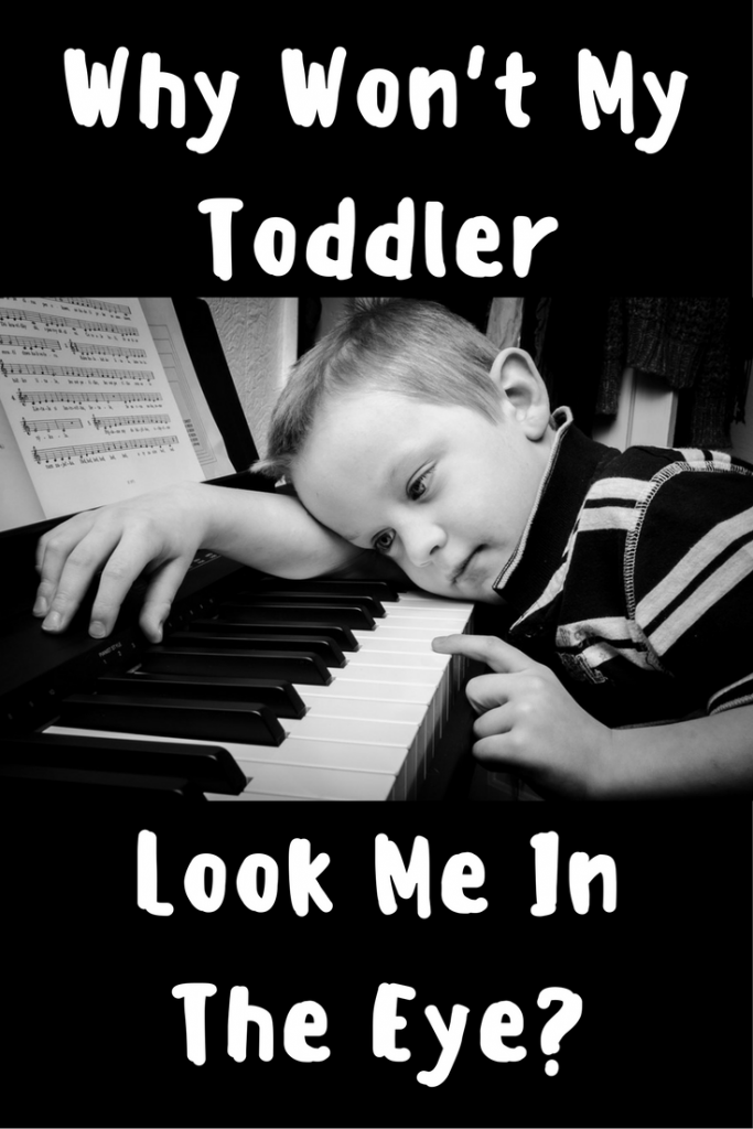Why Won't My Toddler Look Me in the Eye ~ Parenting Tips