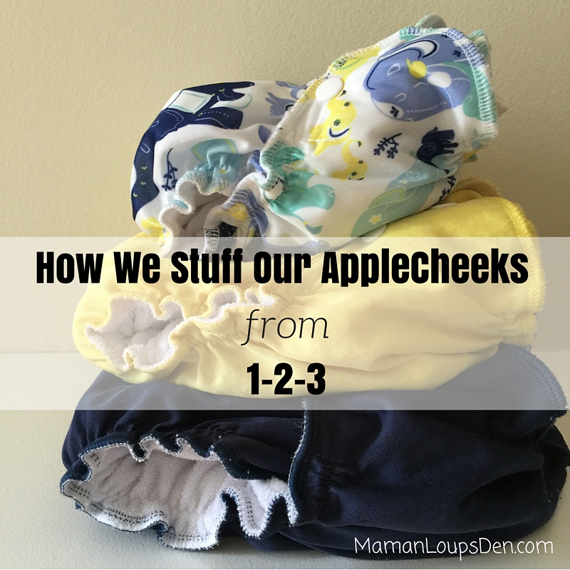 How We Stuff Our AppleCheeks from 1 -2- 3! Maman Loup's Den