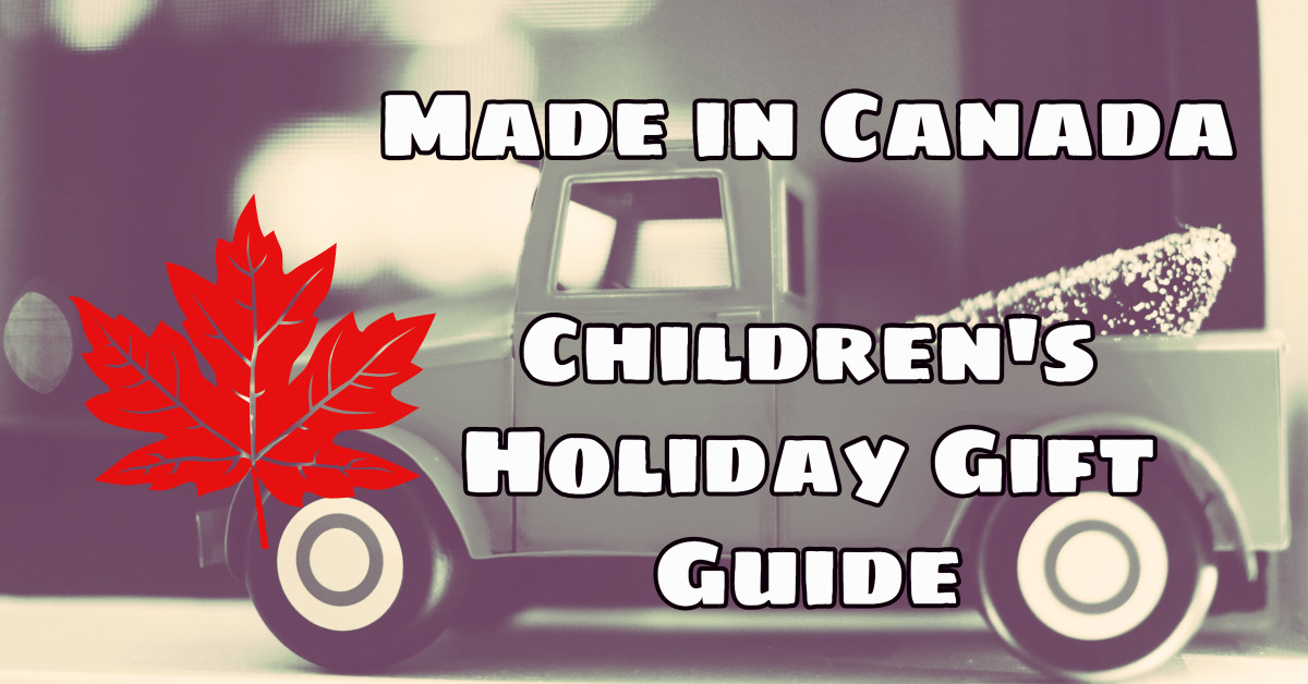 Made in Canada Children’s Holiday Gift Guide