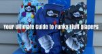 Your Ultimate Guide to Funky Fluff Diapers