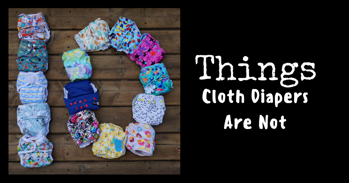 10 Things Cloth Diapers Are Not