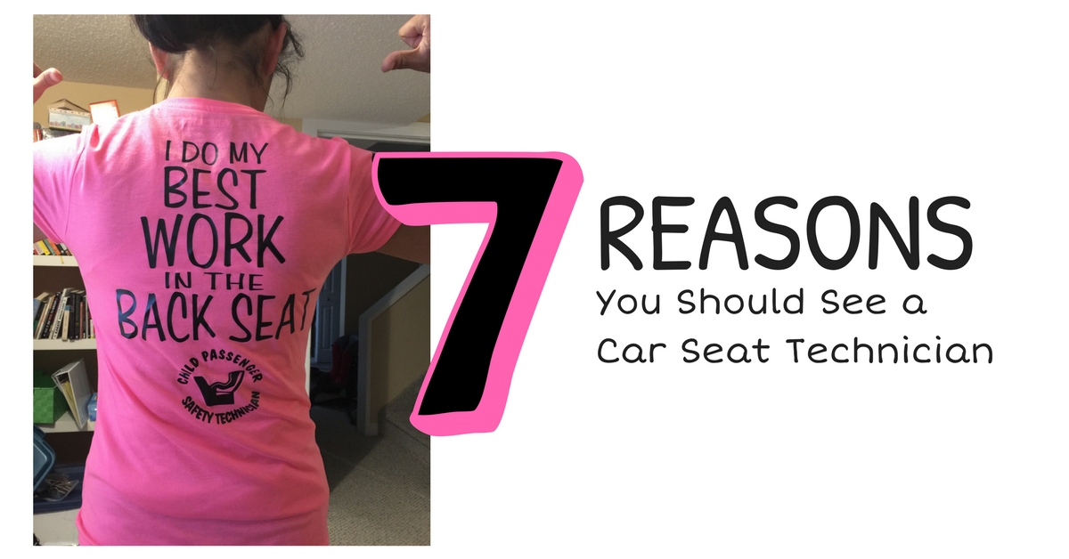 7 Reasons You Should See a Car Seat Technician [And how to find one!]