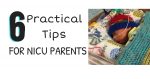 6 Practical Tips for NICU Parents