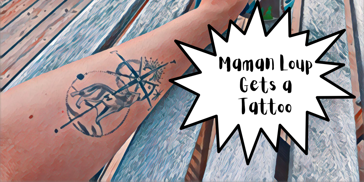 Maman Loup Gets a Tattoo